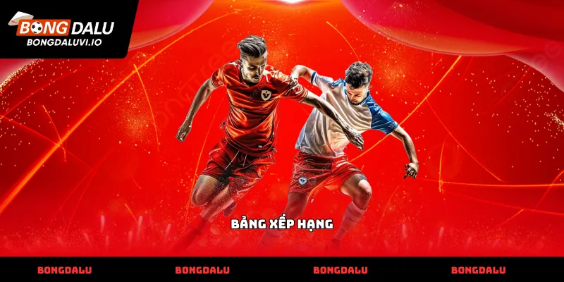 Bảng xếp hạng