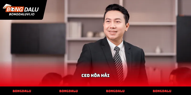 CEO Hòa Hải