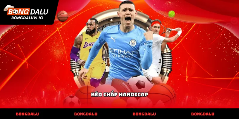 kèo chấp handicap